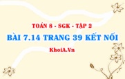 Bài 7.14 trang 39 Toán 8 Kết nối tri thức Tập 2